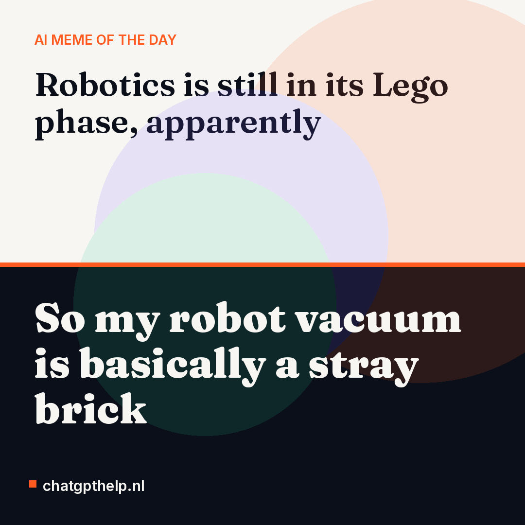 A dry joke about robotics being stuck in its Lego phase while the average household already owns a glorified floor brick.