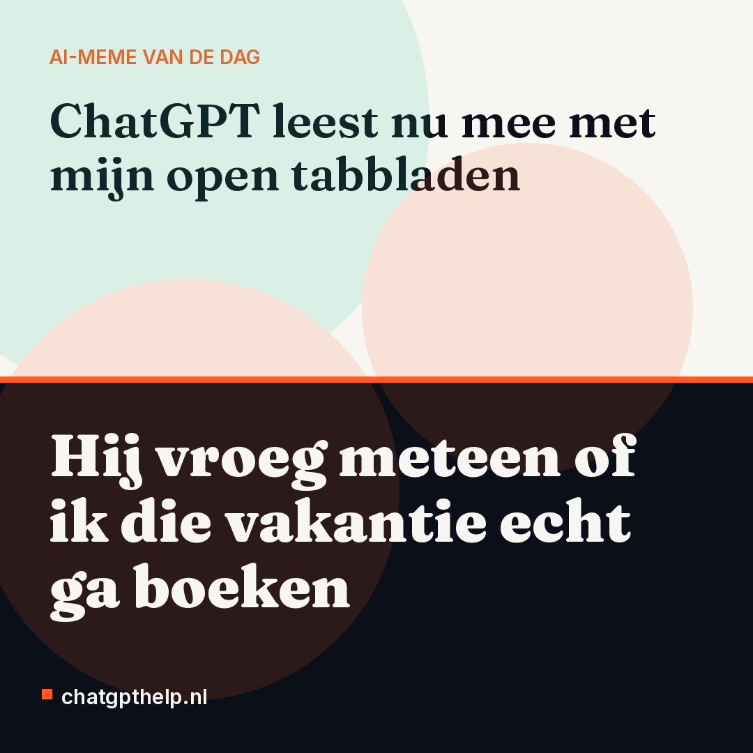 Droge observatie dat ChatGPT nu je open Chrome-tabbladen kan bekijken en daar direct een pijnlijke vraag over stelt.