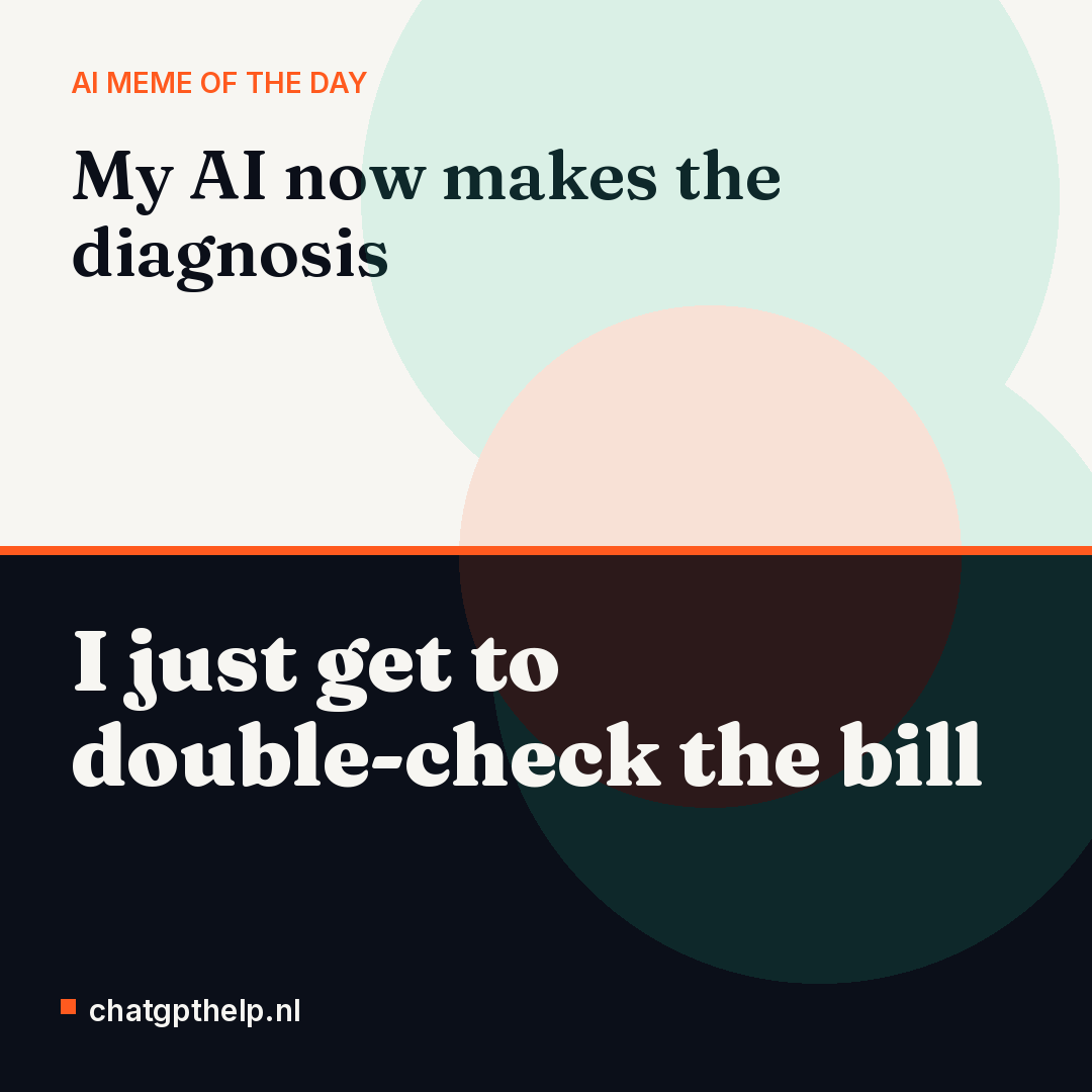 A dry joke about AI beating doctors at tricky cases while the patient is left holding the invoice.