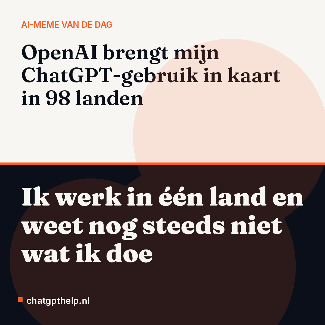 Droge grap over het OpenAI-rapport dat ChatGPT-gebruik wereldwijd in kaart brengt, terwijl je zelf je eigen werkdag nauwelijks kunt overzien.