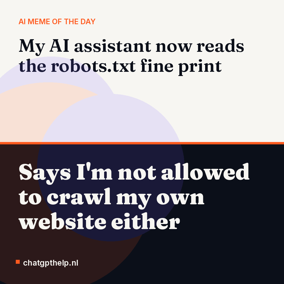 A dry joke about OpenAI following a shared robots.txt signal, with the assistant applying the rules to its own user.